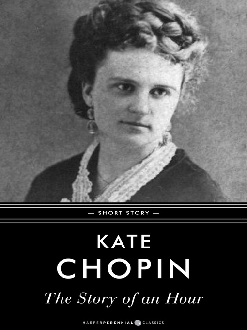 Title details for The Story of an Hour by Kate Chopin - Wait list